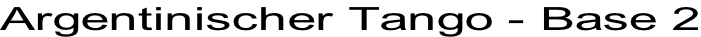 Argentinischer Tango - Base 2