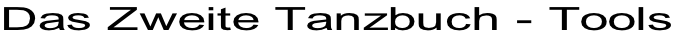 Das Zweite Tanzbuch - Tools