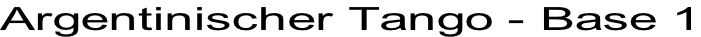 Argentinischer Tango - Base 1