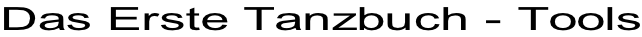 Das Erste Tanzbuch - Tools